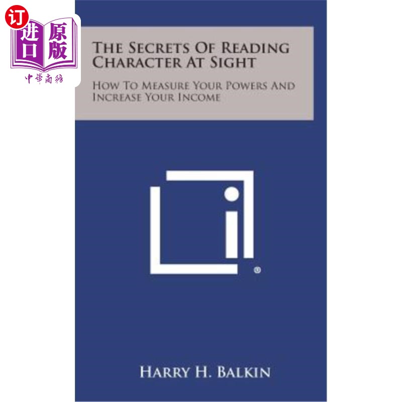 海外直订The Secrets of Reading Character at Sight: How to Measure Your Powers and Increa 一目了然看人的秘诀：如何衡属于什么档次？