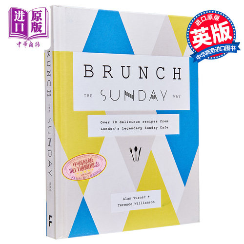 周日吃早午餐的方式 来自伦敦传奇周日咖啡馆 Brunch the Sunday Way 英文原版 Alan Turner 食谱 美食 烹饪【中商原版】