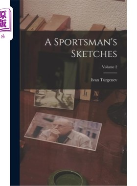 海外直订A Sportsman's Sketches; Volume 2 《运动员速写》;卷2