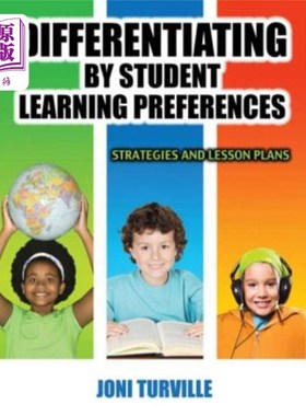 海外直订Differentiating by Student Learning Preferences: Strategies and Lesson Plans 根据学生的学习偏好区分:策略和