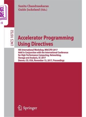 海外直订Accelerator Programming Using Directives: 4th International Workshop, Waccpd 201 器编程使用指令：第四届