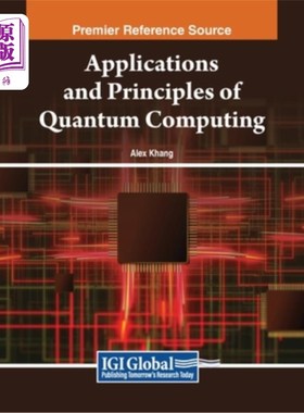 海外直订Applications and Principles of Quantum Computing 量子计算的应用和原理