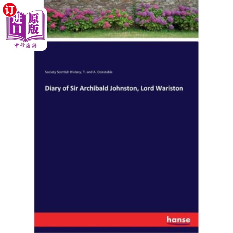 海外直订Diary of Sir Archibald Johnston, Lord Wariston 阿奇博尔德·约翰斯顿爵士的日记，沃瑞斯顿勋爵 书籍/杂志/报纸 文学小说类原版书 原图主图