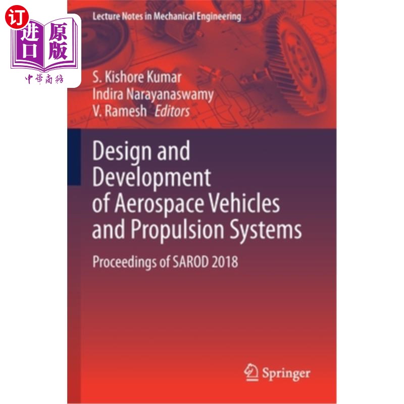 海外直订Design and Development of Aerospace Vehicles and Propulsion Systems: Proceedings 航空飞行器和推进系统的设计