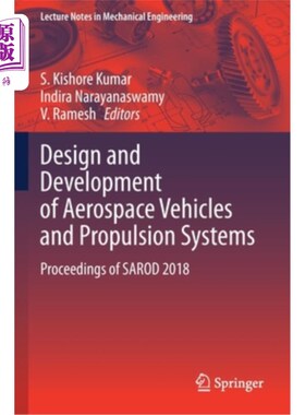 海外直订Design and Development of Aerospace Vehicles and Propulsion Systems: Proceedings 航空飞行器和推进系统的设计