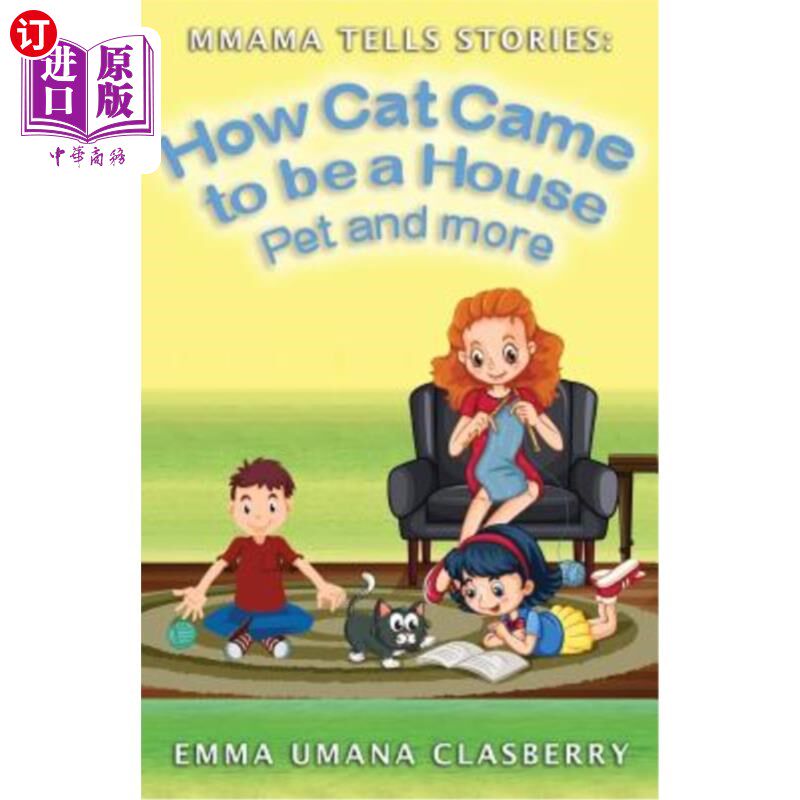 海外直订Mmama Tells Stories: How Cat Came to be a House Pet and More 妈妈讲故事:猫是如何成为家养宠物的等等