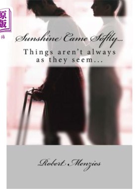 海外直订Sunshine Came Softly...: Things Aren't Always as They Seem... 阳光轻轻地照了进来……：事情并不总是像他们看