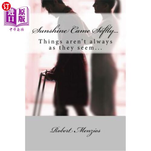 海外直订Sunshine Came Softly...: Things Aren't Always as They Seem... 阳光轻轻地照了进来……：事情并不总是像他们看