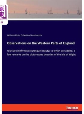 海外直订Observations on the Western Parts of England: relative chiefly to picturesque be 对英格兰西部的观察