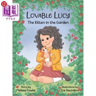 海外直订Lovable Lucy The Kitten in the Garden: The Kitten in the Garden 可爱的露西——花园里的小猫：花园里的小猫