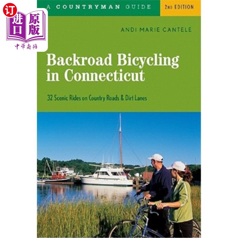 海外直订Backroad Bicycling in Connecticut: 32 Scenic Rides on Country Roads & Dirt Lanes 康涅狄格州的乡间自行车:32