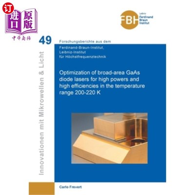 海外直订Optimization of broad-area GaAs diode lasers for high powers and high efficienci 200-220 K温
