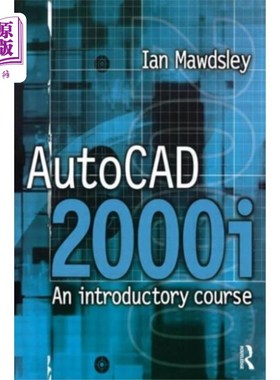 海外直订AutoCAD 2000i: An Introductory Course AutoCAD 2000i:入门课程