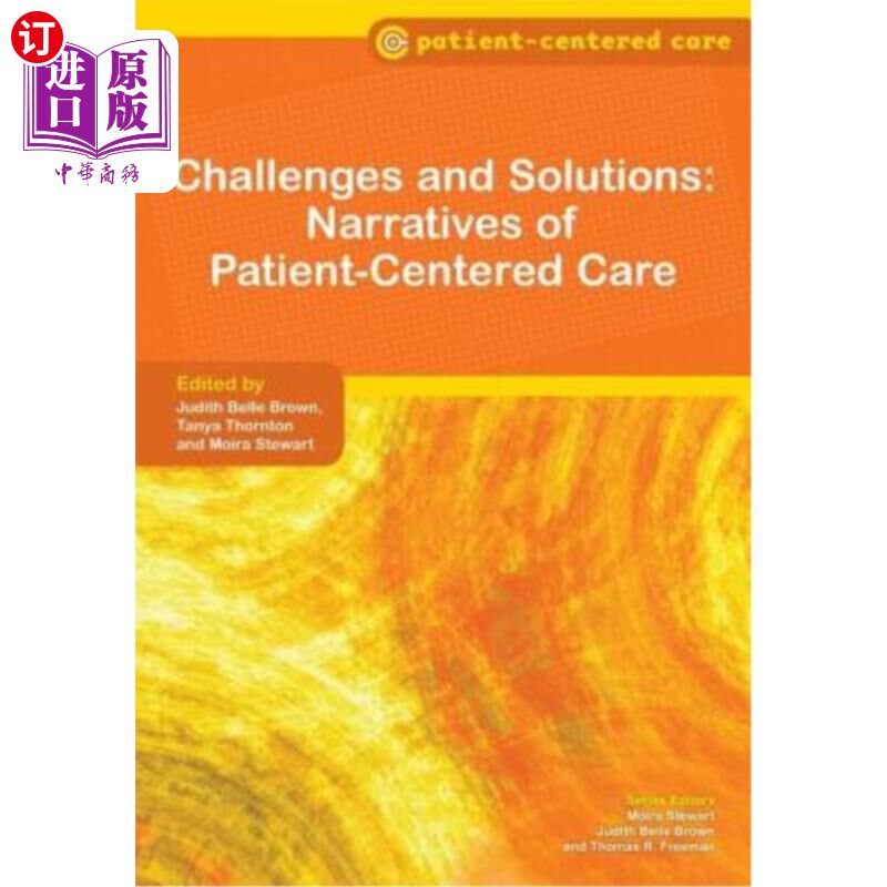 海外直订医药图书Challenges and Solutions: Narratives of Patient-Centered Care 挑战与对策：以病人为中心的护理叙述