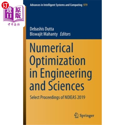 海外直订Numerical Optimization in Engineering and Sciences: Select Proceedings of Noieas 工程与科学中的数值优化:201