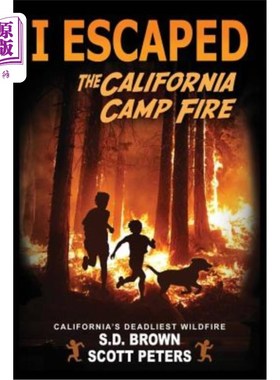 海外直订I Escaped The California Camp Fire: California's Deadliest Wildfire 我逃离了加州营火:加州最致命的野火