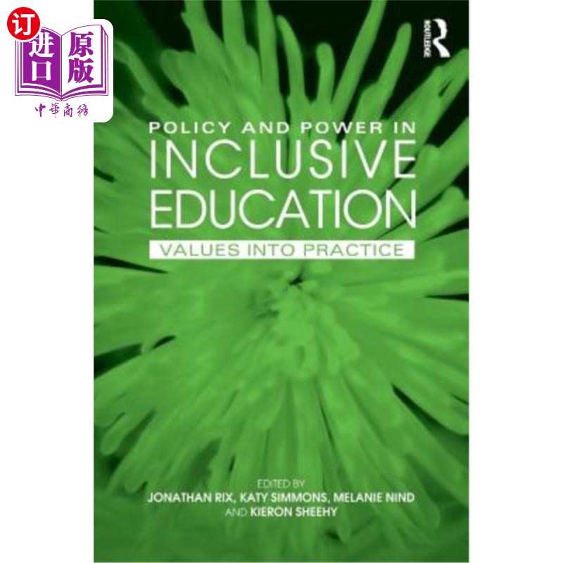 海外直订Policy and Power in Inclusive Education: Values Into Practice 全纳教育中的政策和权力：价值观付诸实践