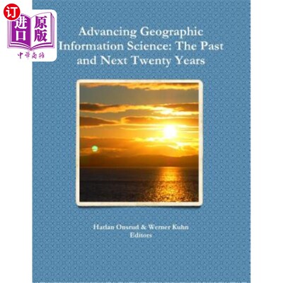 海外直订Advancing Geographic Information Science: The Past and Next Twenty Years 地理信息科学的发展:过去与未来二十