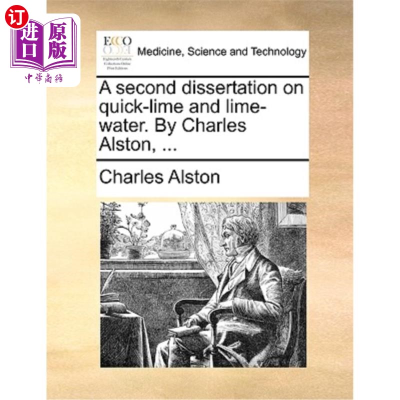 海外直订医药图书A Second Dissertation on Quick-Lime and Lime-Water. by Charles Alston, ... 生石灰与石灰水研究第二篇