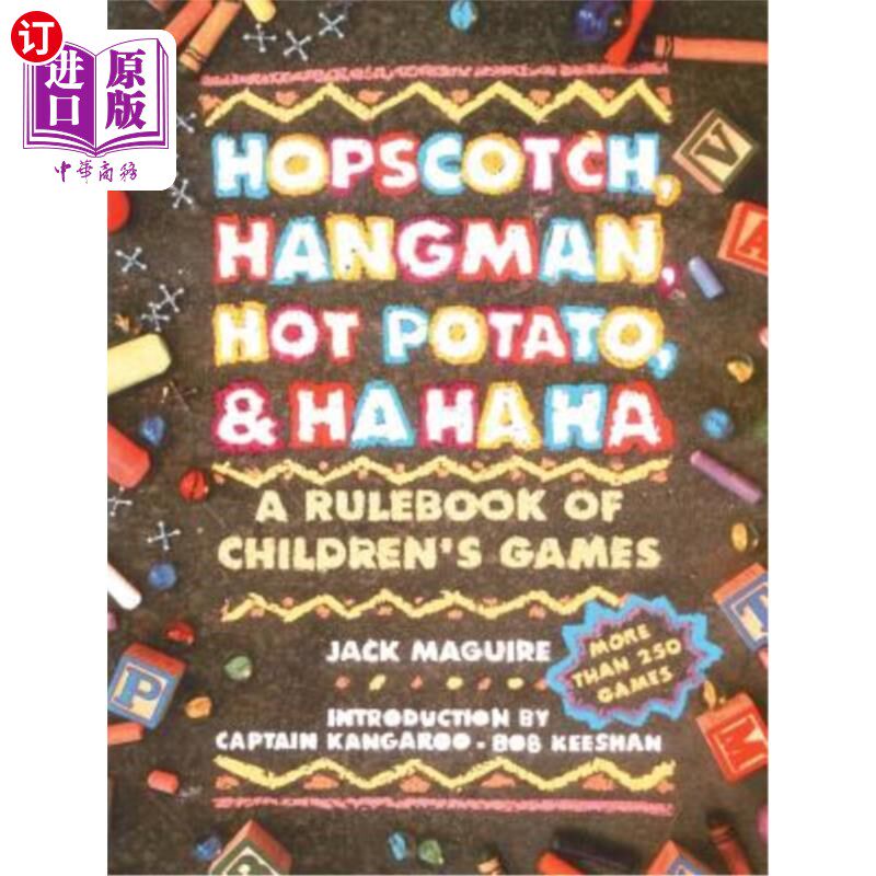 海外直订Hopscotch, Hangman, Hot Potato, & Ha Ha Ha: A Rulebook of Children's Games 跳房子，刽子手，烫手山芋和哈哈哈
