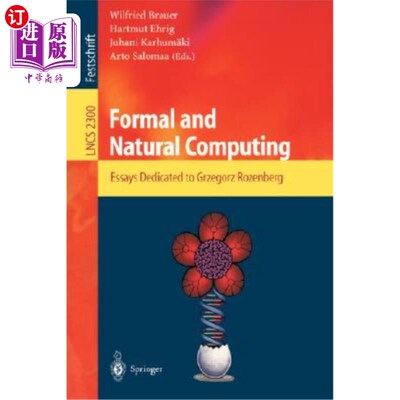 海外直订Formal and Natural Computing: Essays Dedicated to Grzegorz Rozenberg 形式与自然计算:献给Grzegorz Roz