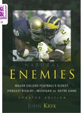 海外直订Natural Enemies: Major College Football's Oldest, Fiercest Rivalry-Michigan vs.  自然的敌人:主要大学橄榄球