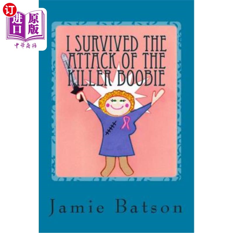 海外直订医药图书I Survived the Attack of the Killer Boobie 我在乳腺癌的斗争中幸存下来