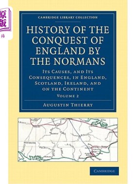 海外直订History of the Conquest of England by the Normans: Its Causes, and Its Consequen 诺曼人征服英格兰的历史：在