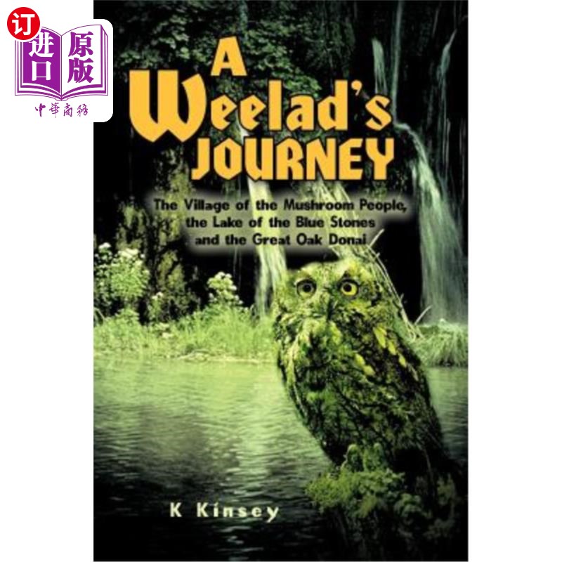 海外直订A Weelad's Journey: The Village of the Mushroom People, the Lake of the Blue Sto 一周的旅程：蘑菇人的村庄，