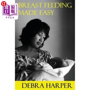 Easy 母亲母乳 如何为新生儿 Mothers Feeding Made How 母乳喂养变得容易 海外直订Breast Breastfeed Newborns For