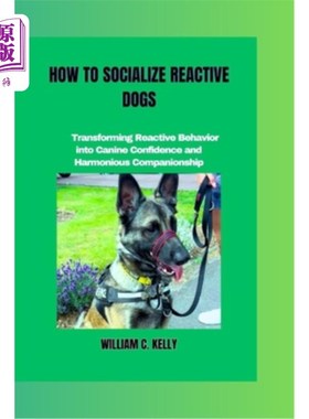 海外直订How to Socialize Reactive Dogs 如何与反应性狗进行社交