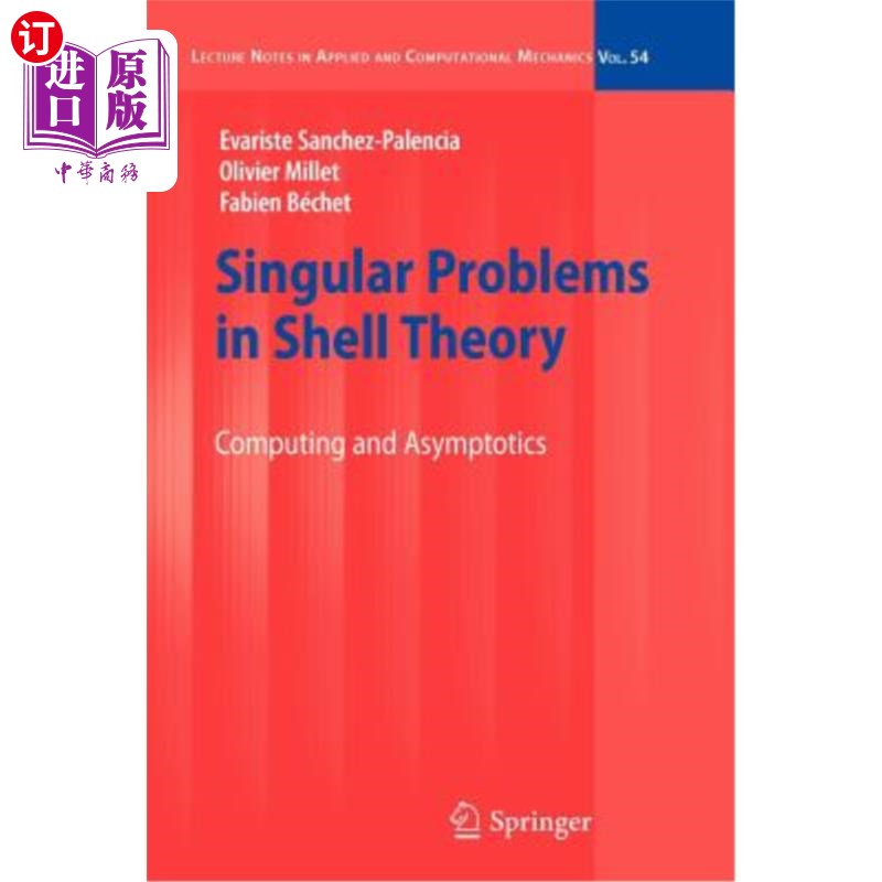 海外直订Singular Problems in Shell Theory: Computing and Asymptotics 壳理论中的奇异问题：计算与渐近性