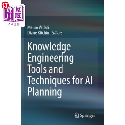 海外直订Knowledge Engineering Tools and Techniques for AI Planning