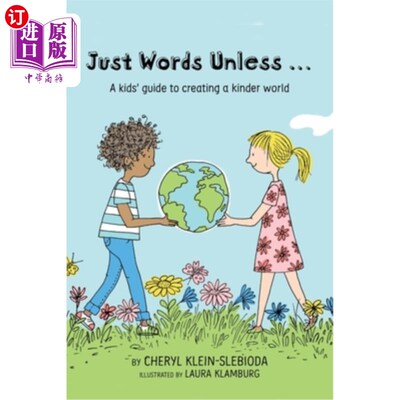 海外直订Just Words Unless...: A kids' guide to creating a kinder world 只是文字,除非……:儿童指南，创造一个更友好的