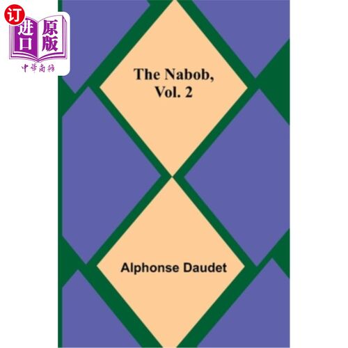 海外直订The Nabob, Vol. 2 《纳伯》第二卷