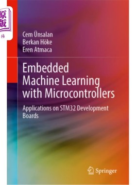 海外直订Embedded Machine Learning with Microcontrollers: Applications on Stm32 Developme Embedded M