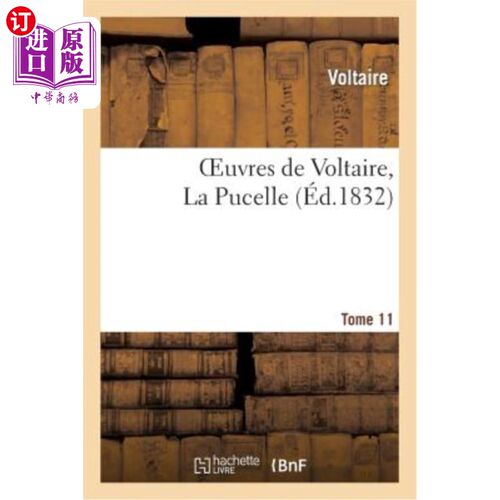 海外直订法语 Oeuvres de Voltaire. 11, La Pucelle 伏尔泰作品。11、拉普塞勒