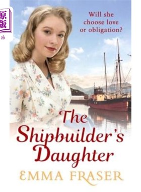 海外直订The Shipbuilder's Daughter: A Beautifully Written, Satisfying and Touching Saga  造船工的女儿：一部写得漂亮