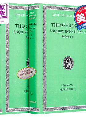 洛布古典丛书 泰奥弗拉斯托斯 植物之生成 两卷本 Enquiry into Plants 希英双语对照 英文原版 Theophrastus【中商原版】