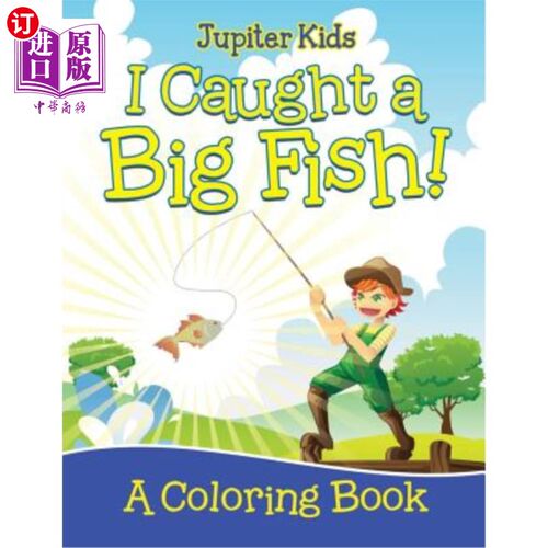 海外直订I Caught a Big Fish! (A Coloring Book) 我抓了一条大鱼！（一本彩色书）