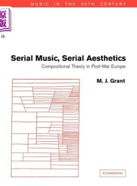 海外直订Serial Music, Serial Aesthetics: Compositional Theory in Post-War Europe 系列音乐、系列美学:战后欧洲的创作理论