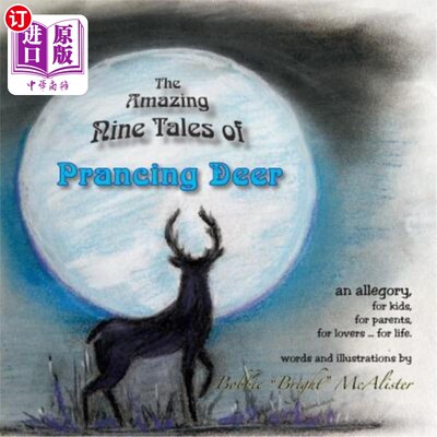 海外直订Prancing Deer: An Allegory, for kids, for parents, for lovers... for life. 跳跃的鹿：一个寓言，为孩子，为父