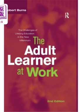 海外直订Adult Learner at Work: The challenges of lifelong education in the new millenium 成人在职学习者：新千年终身