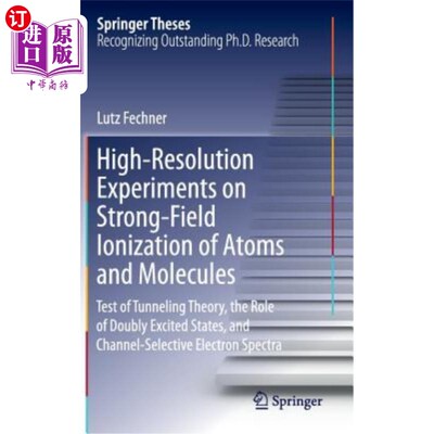 海外直订High-Resolution Experiments on Strong-Field Ionization of Atoms and Molecules: T 原子和分子强场电离的高分辨