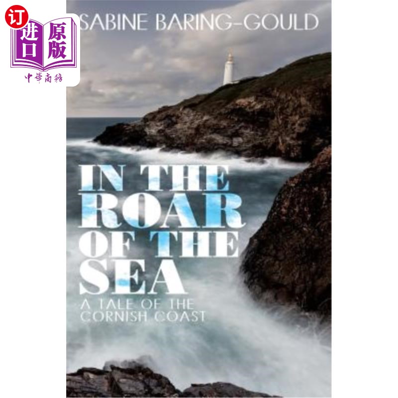 海外直订In the Roar of the Sea: A Tale of the Cornish Coast 《大海的咆哮:康沃尔海岸的故事
