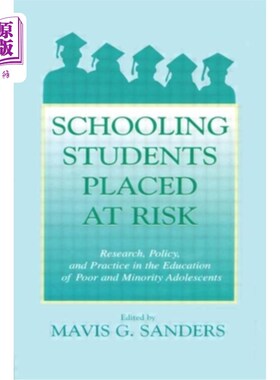 海外直订Schooling Students Placed at Risk: Research, Policy, and Practice in the Educati 学校学生处于危险之中:贫困