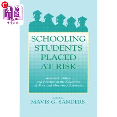 海外直订Schooling Students Placed at Risk: Research, Policy, and Practice in the Educati 学校学生处于危险之中:贫困