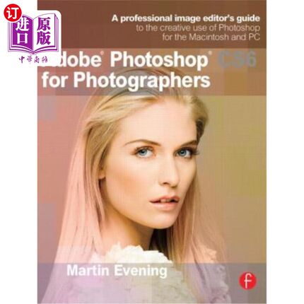 海外直订Adobe Photoshop CS6 for Photographers: A Professional Image Editor's Guide to th AdobePhoto