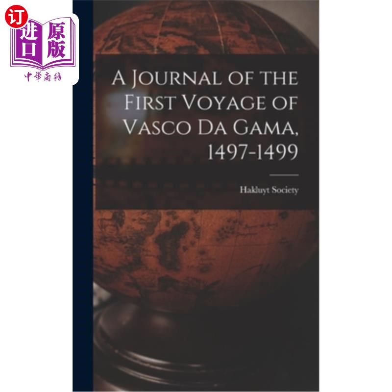 海外直订A Journal of the First Voyage of Vasco Da Gama, 1497-1499 达伽马第一次航海日记，1497-1499年