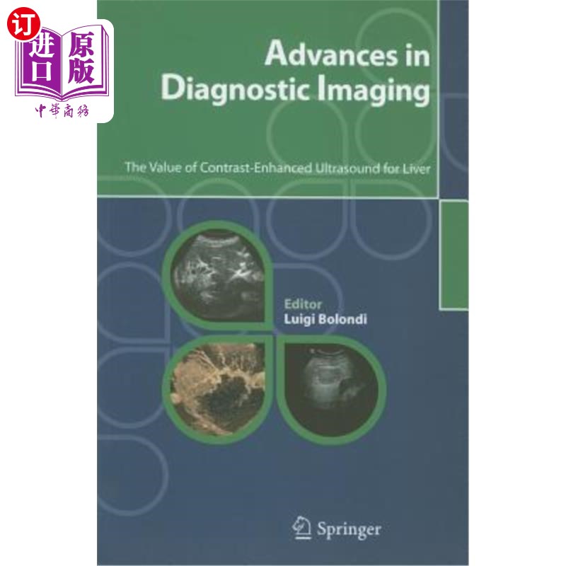 海外直订医药图书Advances in Diagnostic Imaging: The Value of Contrast-Enhanced Ultrasound for Li 超声造影在肝脏诊断